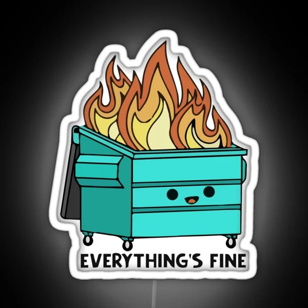 Funny Blue Dumpster Fire Everything S Is Fine RGB Neon Sign