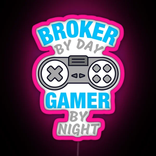 Funny Broker Gaming RGB Neon Sign