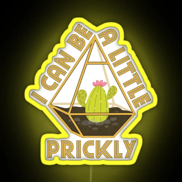 Funny Cactus Pun I Can Be A Little Prickly RGB Neon Sign