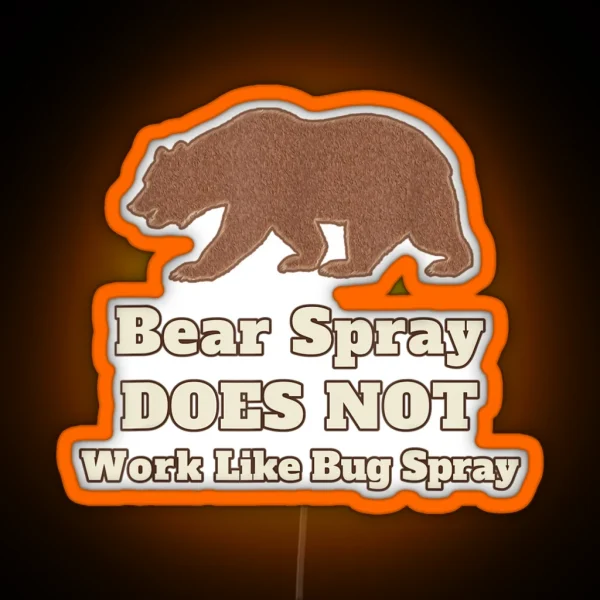 Funny Camping Bear Spray Does Not Work Like RGB Neon Sign