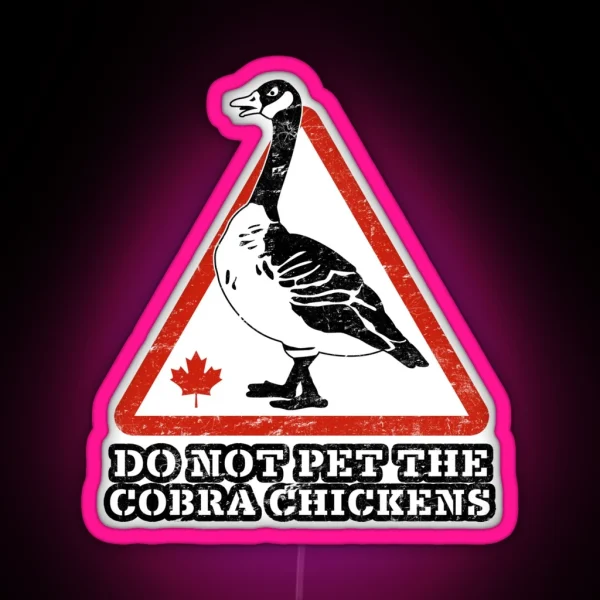 Funny Canada Goose Warning Cobra Chickens RGB Neon Sign