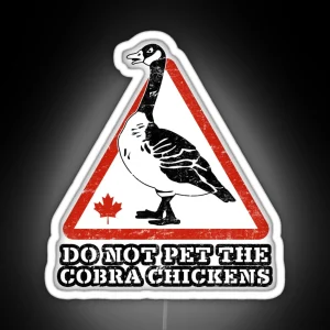 Funny Canada Goose Warning Cobra Chickens RGB Neon Sign