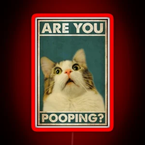 Funny Cat Are You Pooping Poster RGB Neon Sign