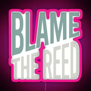 Funny Clarinet Blame The Reed RGB Neon Sign