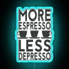 Funny Coffee Saying More Espresso Less Depresso RGB Neon Sign - Image 3
