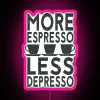 Funny Coffee Saying More Espresso Less Depresso RGB Neon Sign - Image 6
