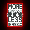 Funny Coffee Saying More Espresso Less Depresso RGB Neon Sign - Image 2