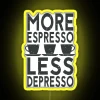 Funny Coffee Saying More Espresso Less Depresso RGB Neon Sign - Image 5