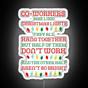 Funny Coworkers Are Like Christmas Lights Secret Santa RGB Neon Sign