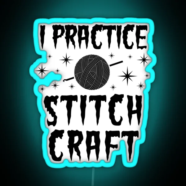 Funny Crochet Gift Practice Stitchcraft RGB Neon Sign