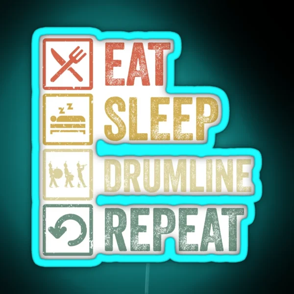 Funny Eat Sleep Drumline Repeat Retro Vintage Gift RGB Neon Sign