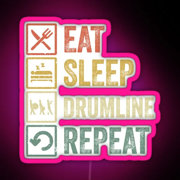 Funny Eat Sleep Drumline Repeat Retro Vintage Gift RGB Neon Sign