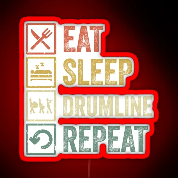 Funny Eat Sleep Drumline Repeat Retro Vintage Gift RGB Neon Sign