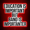 Funny Education Is Important But Band Is Importanter Funny Marching Band Quote RGB Neon Sign - Image 2