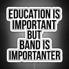 Funny Education Is Important But Band Is Importanter Funny Marching Band Quote RGB Neon Sign