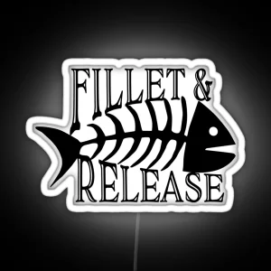 Funny Fishing Fillet And Release RGB Neon Sign