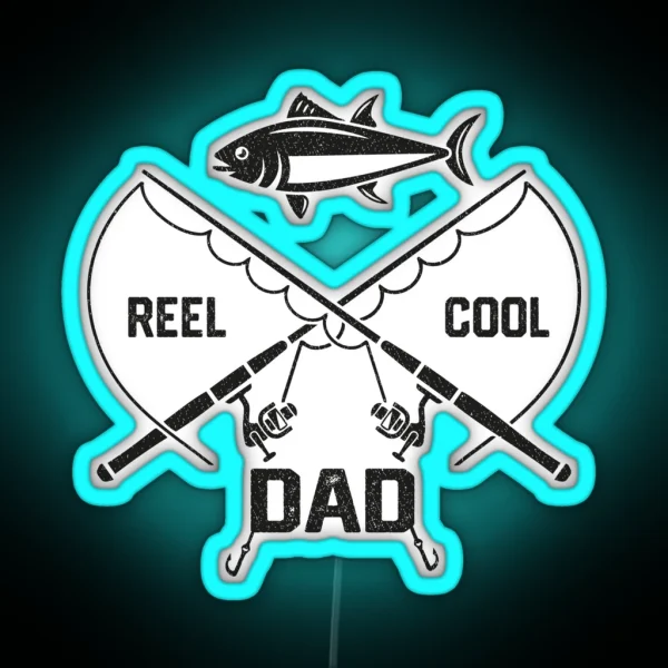 Funny Fishing Led Led Tee Gift For Men Reel Cool Dad Fishing Dad RGB Neon Sign