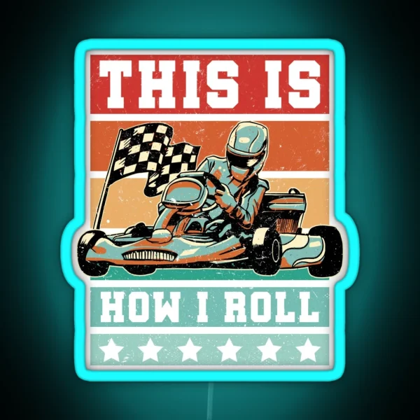 Funny Go Kart Racing Retro Karting Race This RGB Neon Sign