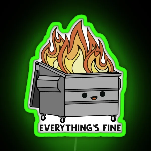 Funny Grey Dumpster Fire Everything S Is Fine RGB Neon Sign