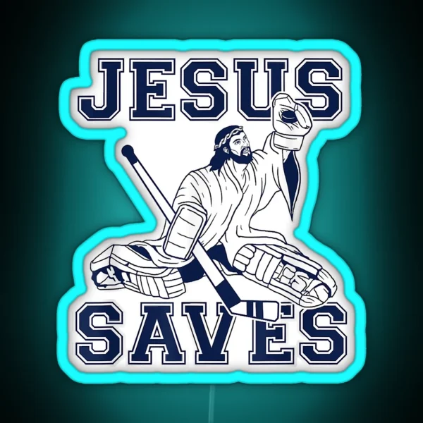 Funny Hockey Shir Jesus Saves Shir Goalie Shir RGB Neon Sign