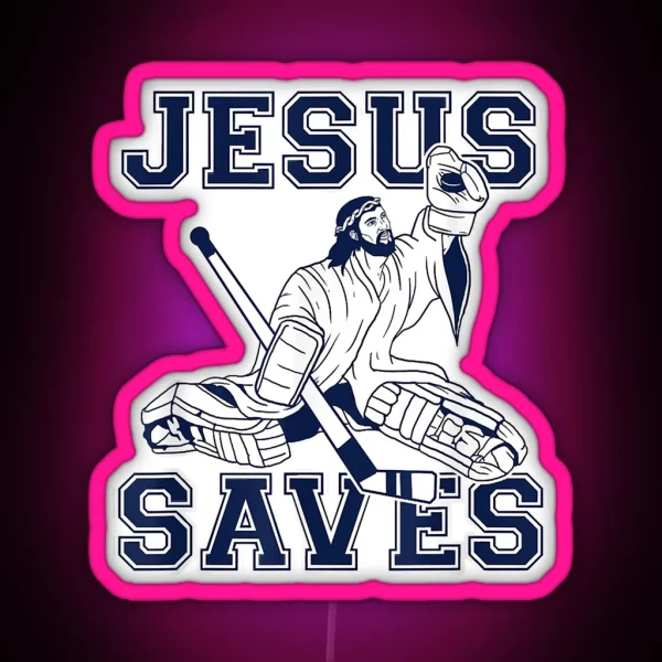 Funny Hockey Shir Jesus Saves Shir Goalie Shir RGB Neon Sign