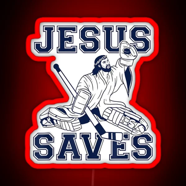 Funny Hockey Shir Jesus Saves Shir Goalie Shir RGB Neon Sign
