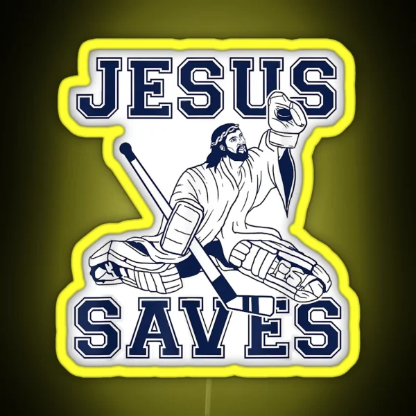 Funny Hockey Shir Jesus Saves Shir Goalie Shir RGB Neon Sign