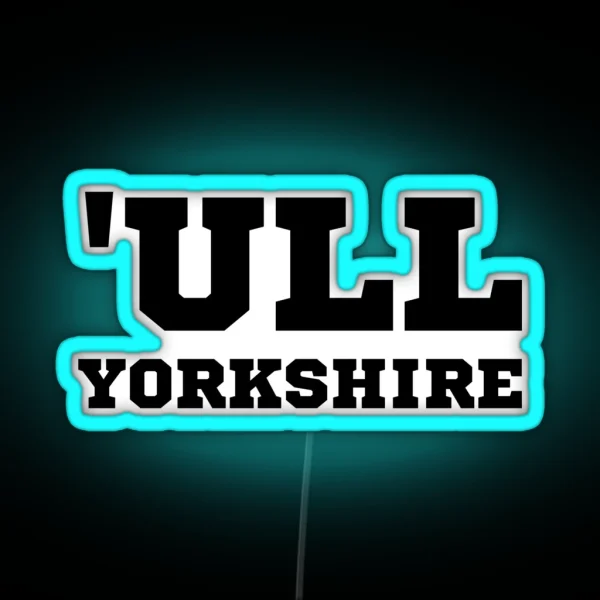 Funny Hull Yorkshire RGB Neon Sign