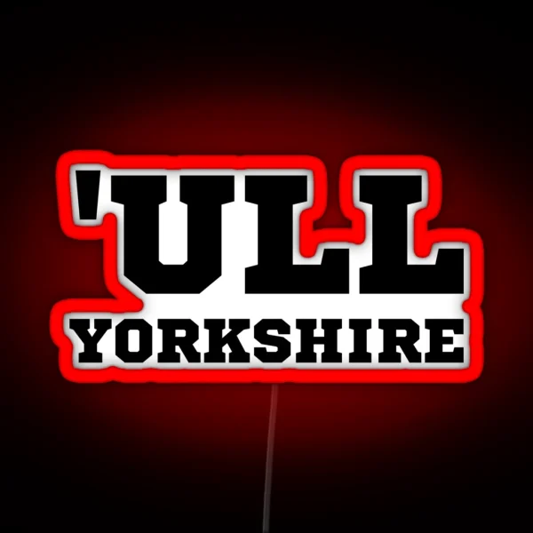 Funny Hull Yorkshire RGB Neon Sign