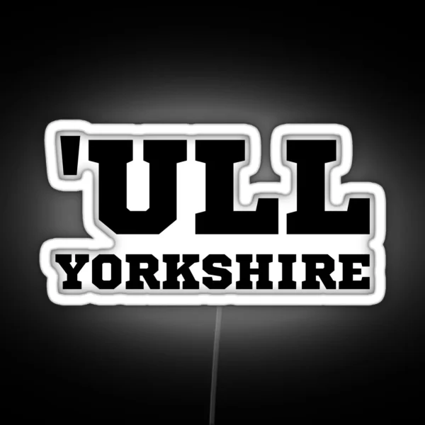 Funny Hull Yorkshire RGB Neon Sign