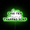Funny If You Say Chai Tea Somebody Gonna Get A Thappad Slap Desi Bollywood Not Chai Tea Indian Gift Hindi Punjabi Tamil Guju Hinglish RGB Neon Sign - Image 4