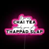 Funny If You Say Chai Tea Somebody Gonna Get A Thappad Slap Desi Bollywood Not Chai Tea Indian Gift Hindi Punjabi Tamil Guju Hinglish RGB Neon Sign - Image 6