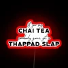 Funny If You Say Chai Tea Somebody Gonna Get A Thappad Slap Desi Bollywood Not Chai Tea Indian Gift Hindi Punjabi Tamil Guju Hinglish RGB Neon Sign - Image 2