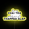 Funny If You Say Chai Tea Somebody Gonna Get A Thappad Slap Desi Bollywood Not Chai Tea Indian Gift Hindi Punjabi Tamil Guju Hinglish RGB Neon Sign - Image 5