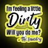 Funny Laundry Sign I M Feeling A Little Dirty Will You Do Me RGB Neon Sign - Image 5