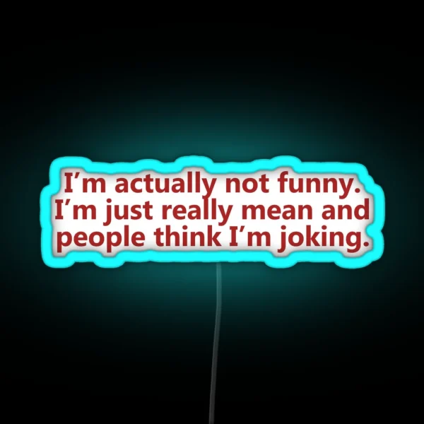 Funny Mean Joking Design RGB Neon Sign