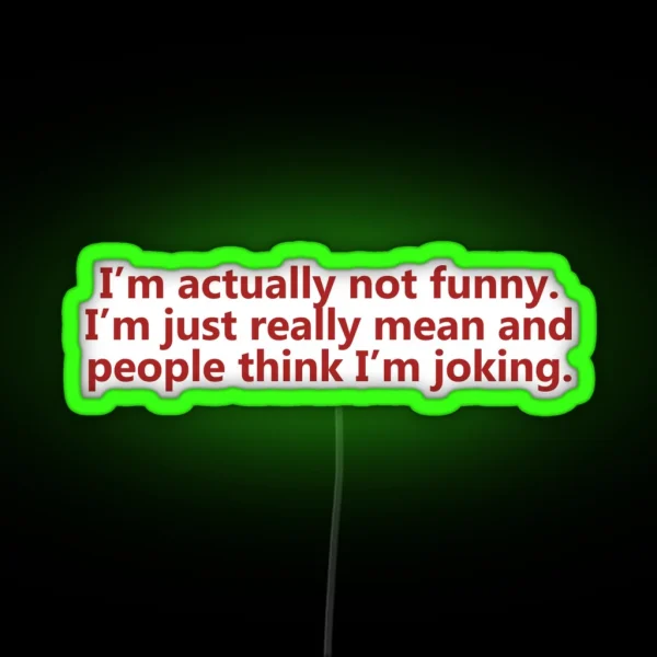Funny Mean Joking Design RGB Neon Sign