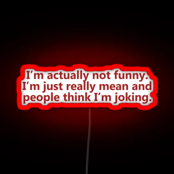 Funny Mean Joking Design RGB Neon Sign