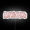 Funny Mean Joking Design RGB Neon Sign