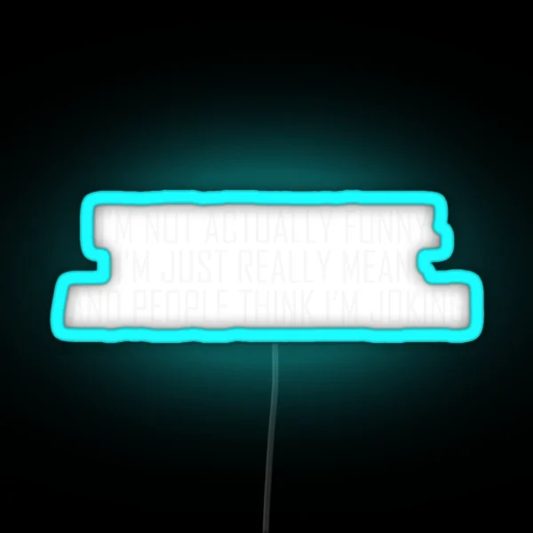 Funny Mean Joking RGB Neon Sign
