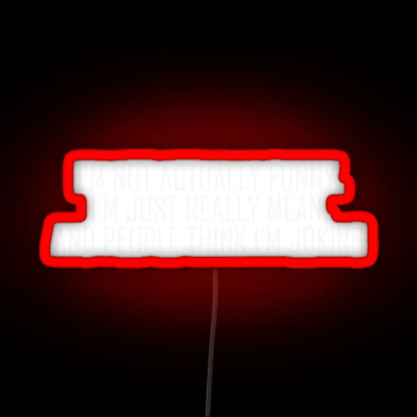 Funny Mean Joking RGB Neon Sign