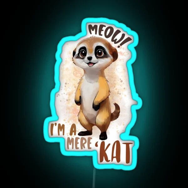 Funny Meerkat Animal Lover Cat Parody Cute Watercolor RGB Neon Sign