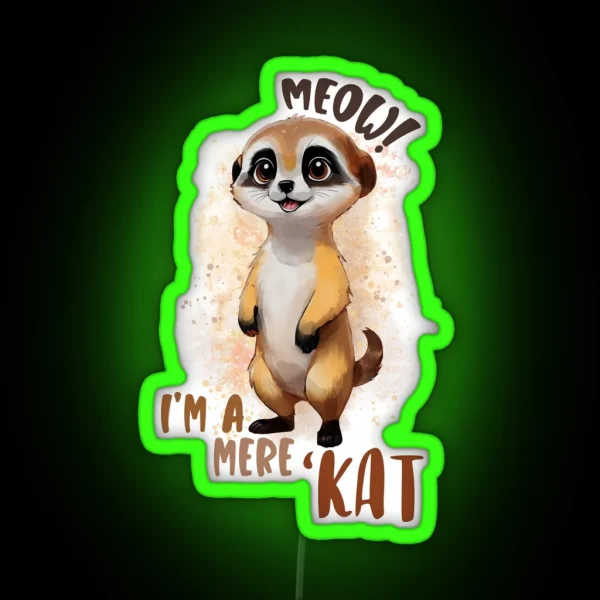 Funny Meerkat Animal Lover Cat Parody Cute Watercolor RGB Neon Sign