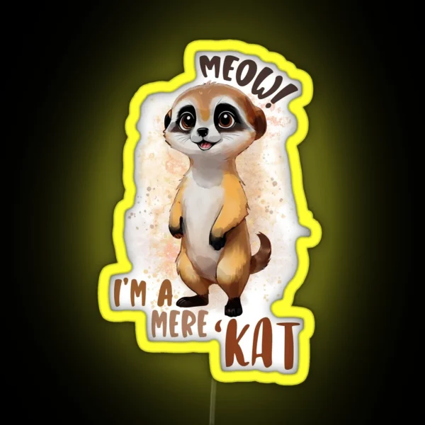 Funny Meerkat Animal Lover Cat Parody Cute Watercolor RGB Neon Sign