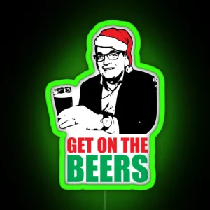 Funny Meme Humorous Dan Andrews Get On The Beers Christmas Santa Essential RGB Neon Sign