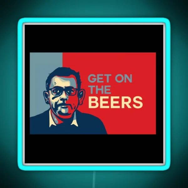 Funny Meme Retro Humorous Dan Andrews GET ON The Beers RGB Neon Sign
