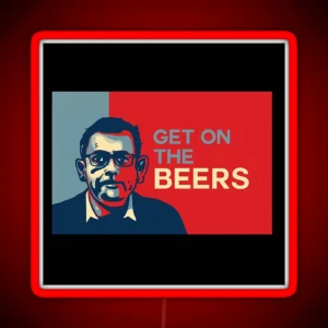 Funny Meme Retro Humorous Dan Andrews GET ON The Beers Fathergift Beer Lover Essenti RGB Neon Sign