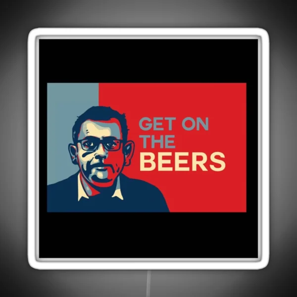 Funny Meme Retro Humorous Dan Andrews GET ON The Beers RGB Neon Sign