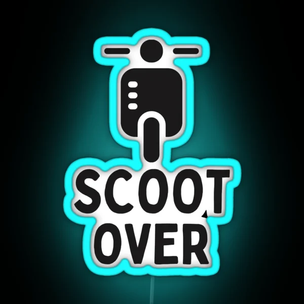 Funny Moped Scoot Over RGB Neon Sign