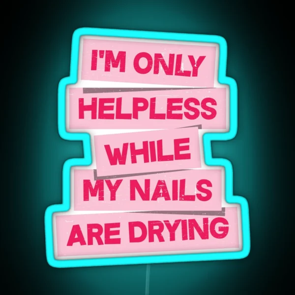 Funny Nail Polish Pedicurist Manicurist Nail Artists Joke RGB Neon Sign